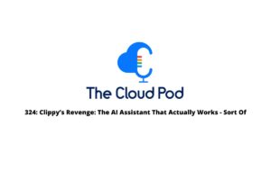 324: Clippy’s Revenge: The AI Assistant That Actually Works – Sort Of
