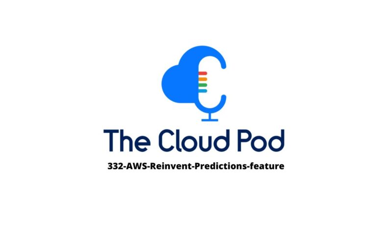 332 AWS Re:invent Predictions feature