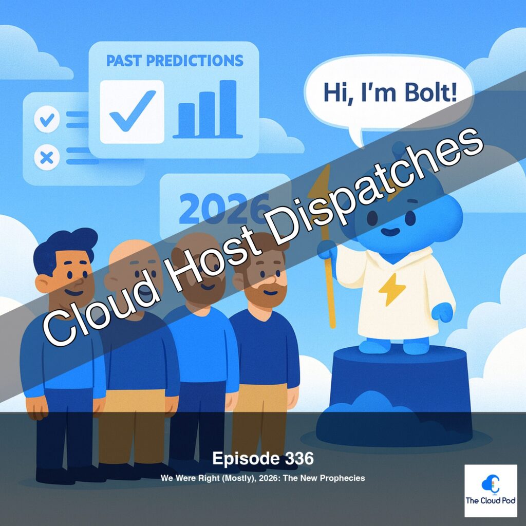 Cloud Host Dispatches - Episode 336