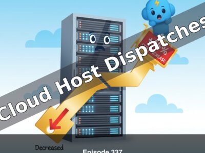 Cloud Host Dispatches - Episode 337
