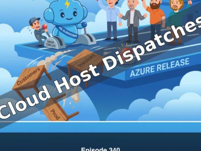Cloud Host Dispatches - Episode 340