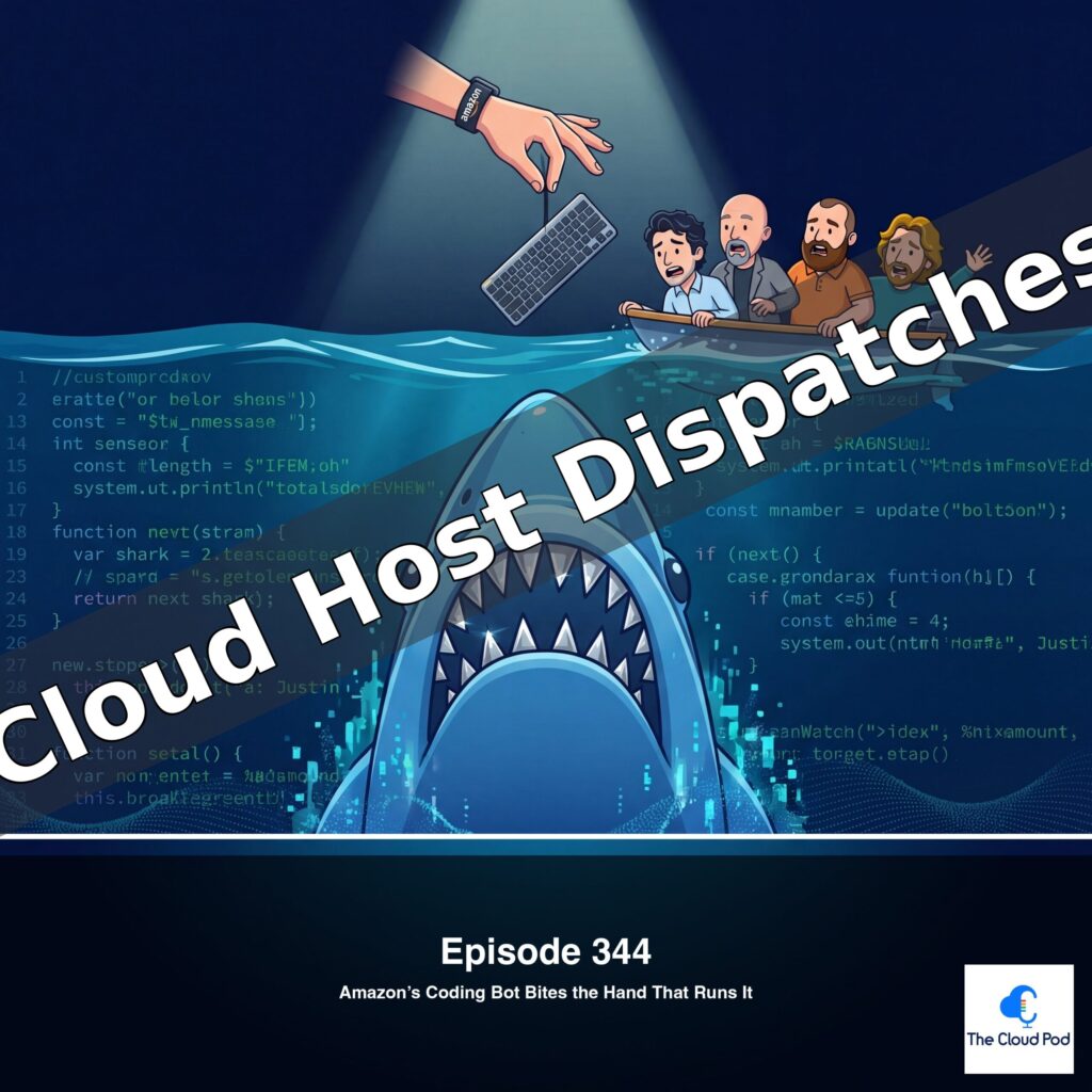 Cloud Host Dispatches - Episode 344