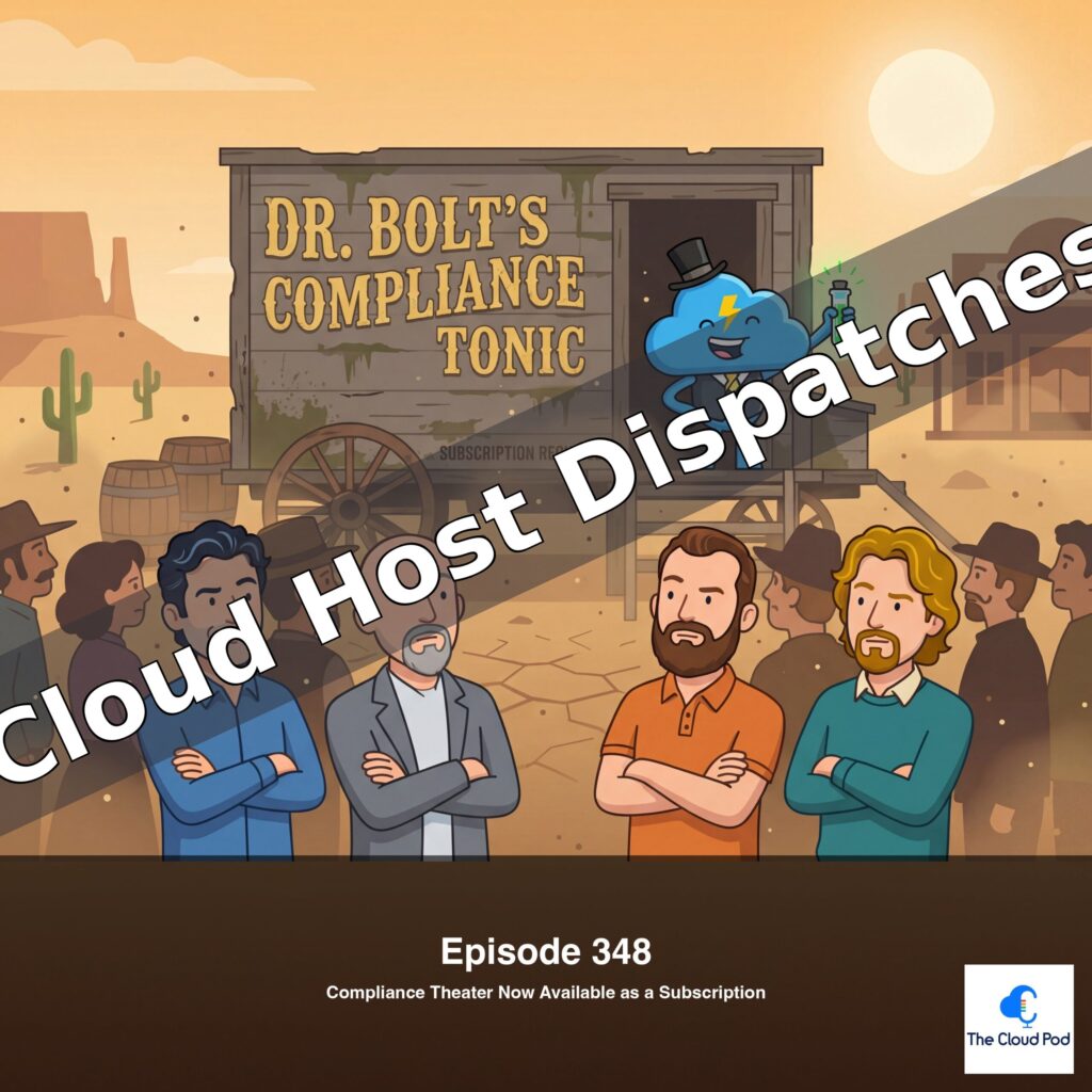 Cloud Host Dispatches - Episode 348