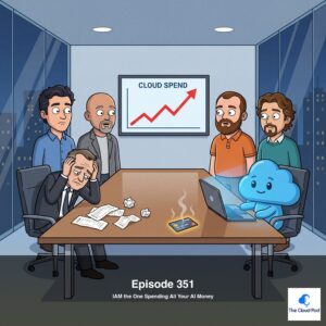 351: IAM the One Spending All Your AI Money