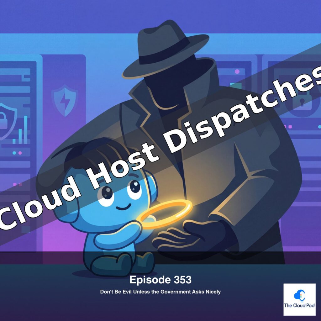 Cloud Host Dispatches - Episode 353