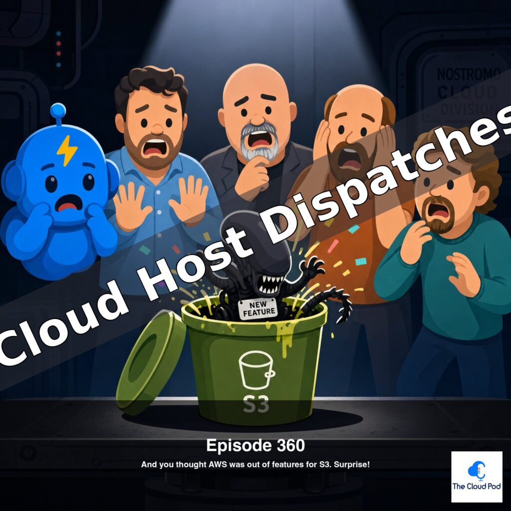 Cloud Host Dispatches - Episode 360