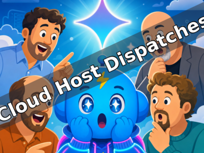 Cloud Host Dispatches - Episode 371